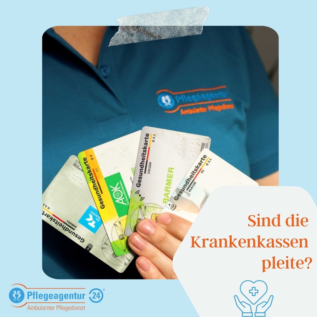 Krankenkassen pleite? Pflegeagentur 24 informiert.