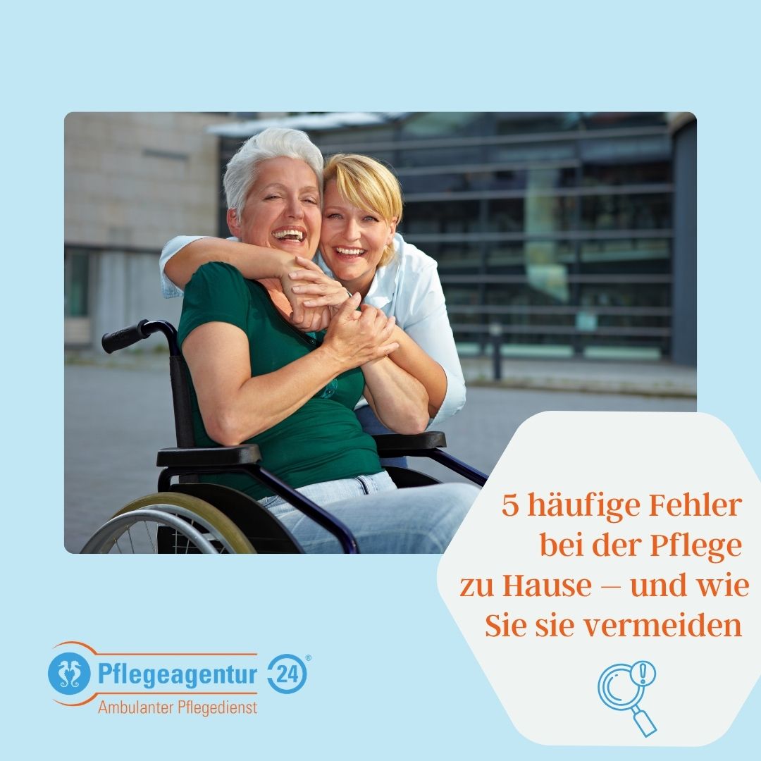 5 häufige Fehler bei der Pflege zu Hause – und wie Sie sie vermeiden 2 5 häufige Fehler in der Pflege